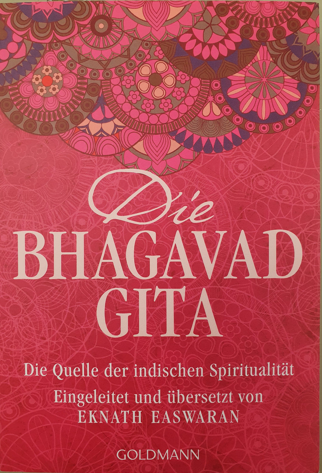 Die Bhagavad Gita - die Quelle der indischen Spiritualität