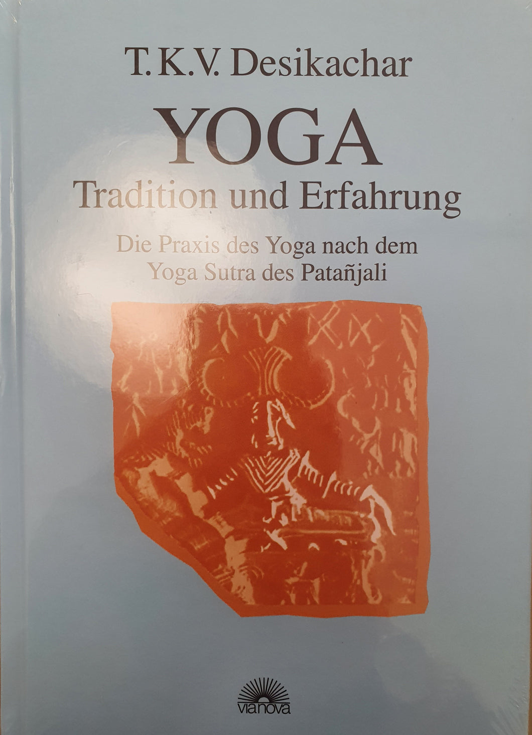 Yoga-Tradition und Erfahrung